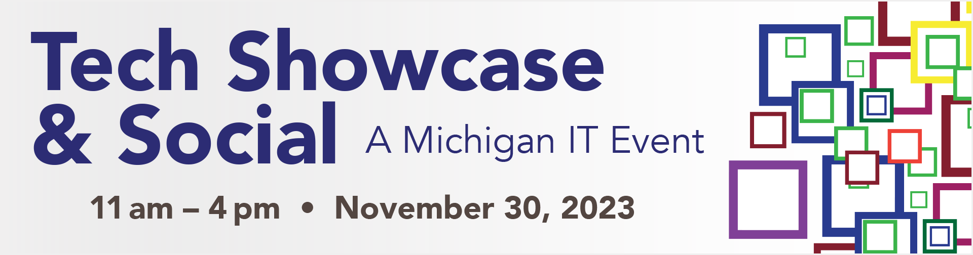 Tech Showcase & Social 11 a.m.-4 p.m. November 30, 2023